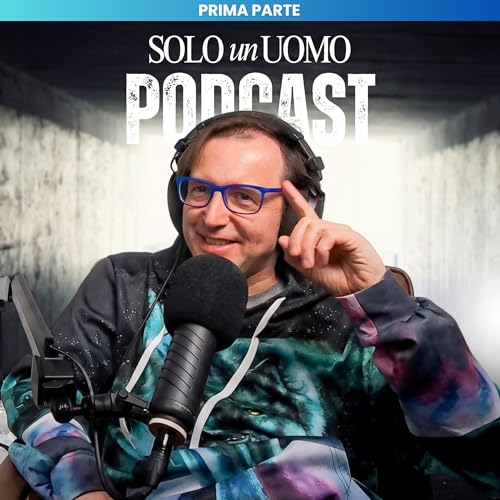 Una Masterclass sulla Genitorialit&agrave; 🎓 | Solo un Uomo Ep. 4 (PRIMA PARTE) 🎙️