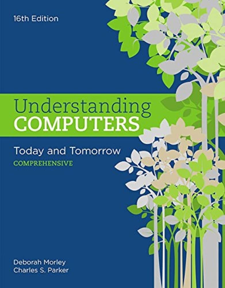 Understanding Computers: Today and Tomorrow: Comprehensive, 16th Edition - Instructor Resources (Instructor's Solutions Manual + Test Bank + PowerPoint Presentations + Other Resources) - img
