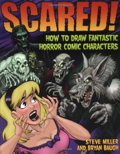 Buy Scared!: How to Draw Fantastic Horror Comic Characters — BookShops.in