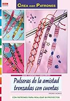 Serie Cuentas y Abalorios nº 43. PULSERAS DE LA AMISTAD TRENZADAS CON CUENTAS 8498740010 Book Cover
