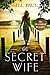The Secret Wife: Love. Guilt. Heartbreak.