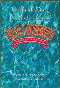 Fresh encounter: A plumb line for God's people, Member Book #2