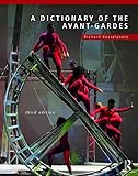 A Dictionary of the Avant-Gardes