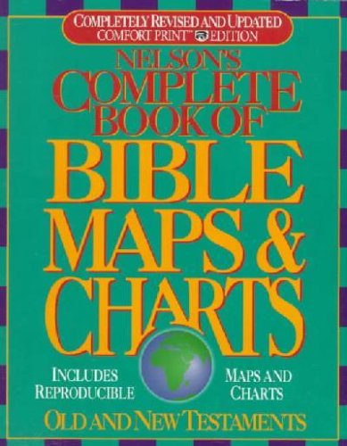 Nelson's Complete Book of Bible Maps & Charts ISBN: 9780785211549