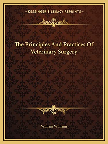 The Principles And Practices Of Veterinary Surgery