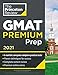 Princeton Review GMAT Premium Prep, 2021: 6 Computer-Adaptive Practice Tests + Review & Techniques + Online Tools (Graduate School Test Preparation)