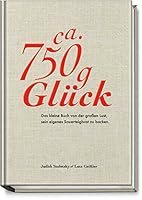 Zirka 750 g Glück 3954531593 Book Cover