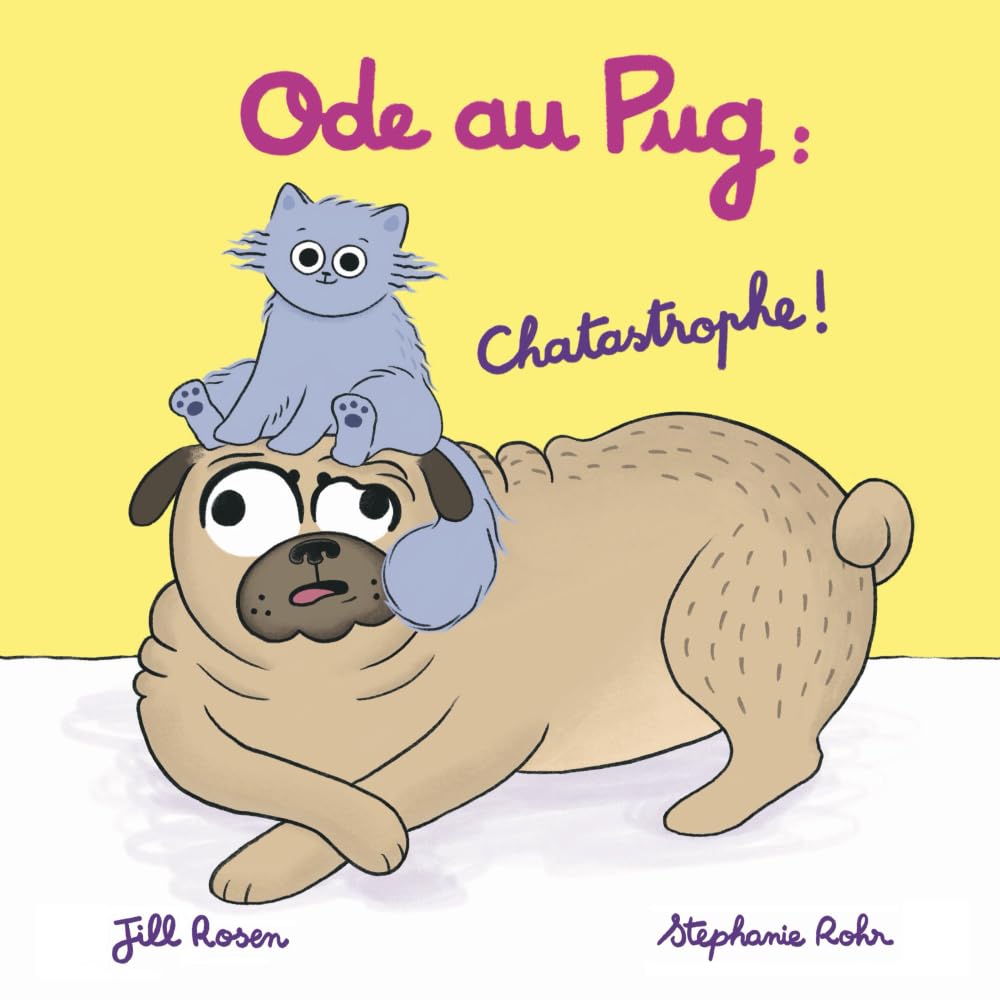 Ode au Pug: Chatastrophe !