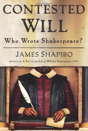 Contested Will: Who Wrote Shakespeare?      Hardcover – Bargain Price, April 6, 2010