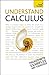 Understand Calculus: A Teach Yourself Guide (Teach Yourself: Reference)