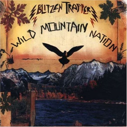 Wild Mountain Nation [Audio CD] Blitzen Trapper