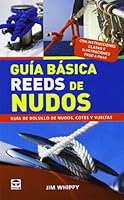 Guía básica Reeds de nudos: Guía de bolsillo de nudos, cotes y vueltas 8479029579 Book Cover