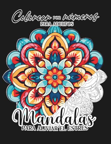 Colorear por Números para Adultos: Mandalas para Aliviar el Estré...