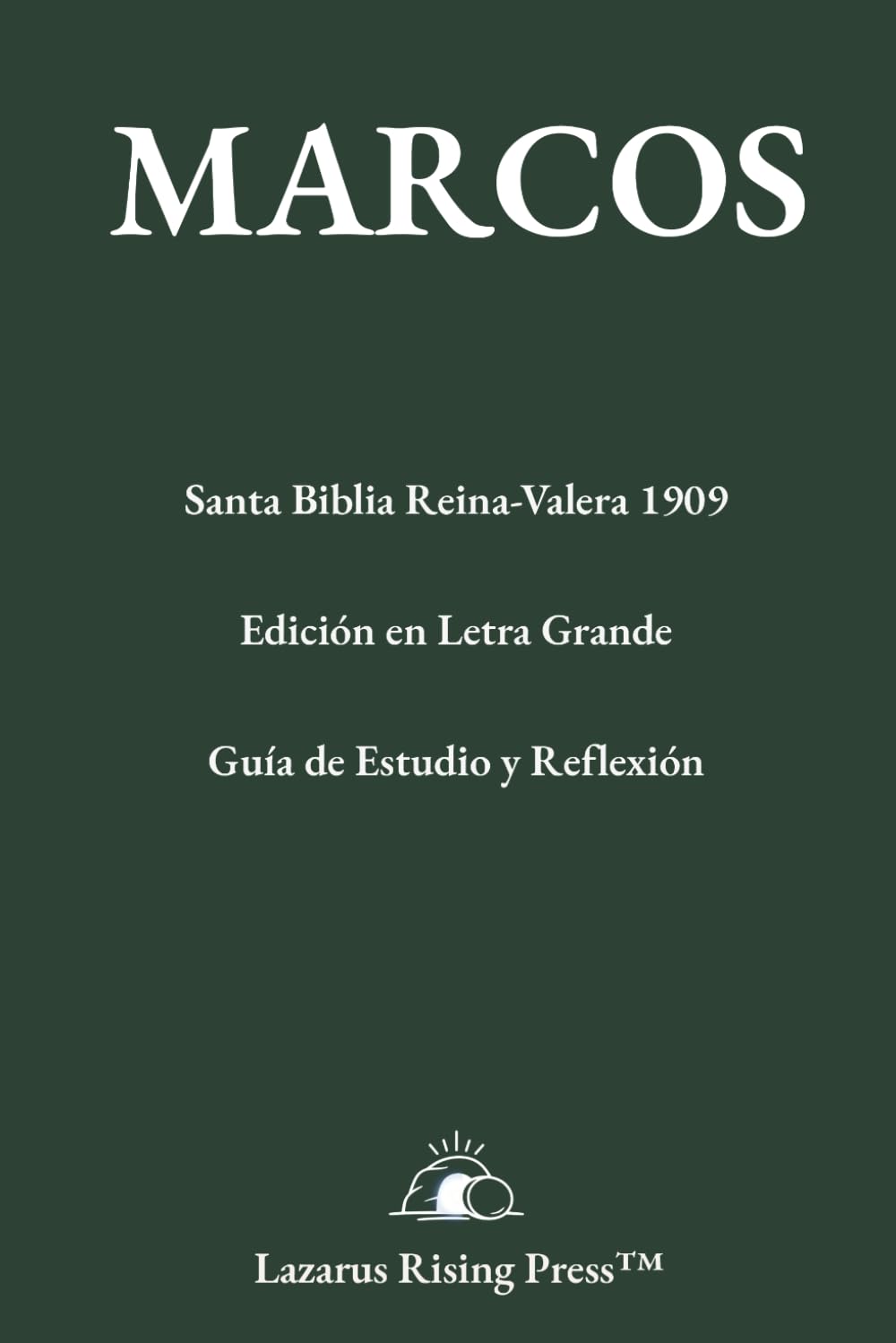 MARCOS: Santa Biblia Reina-Valera 1909: Edición en Letra Grande con Guía de Estudio y Reflexión (Biblioteca Bíblica Reina-Valera 1909)