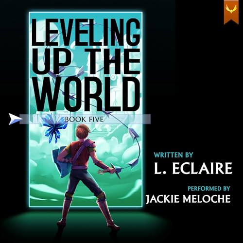 Leveling Up the World 5 by L. Eclaire episode artwork