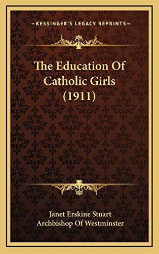 The Education Of Catholic Girls (1911)
