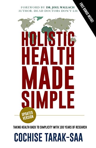 Holistic Health Made Simple: A Beginner's Guide To Better Health and Healthy Living