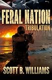 Feral Nation - Tribulation (Feral Nation Series Book 3)