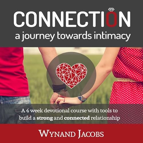 Couverture de Connection - A Journey Towards Intimacy