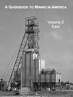 A Guidebook to Mining in America, Volume 2: East: Minnesota, Iowa, Missouri, Arkansas, Louisiana, and farther East 0970669712 Book Cover