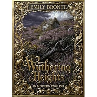 Wuthering Heights in Modern English Audiobook By Emily Bront&euml; cover art