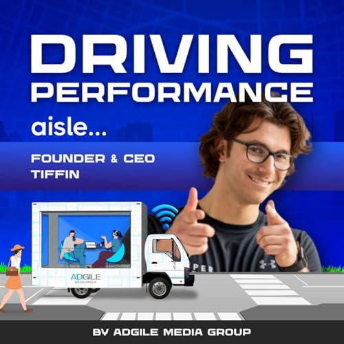 Driving Performance Season S3E12: Featuring Chris Tiffin, Founder & CEO of Aisle