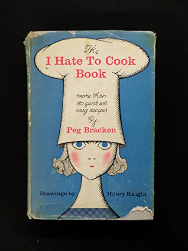 I Hate to Cook Book by Bracken, Peg (1960) Hard... B011W9FHV4 Book Cover