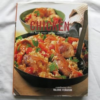 Hardcover Chicken. a Cook's Collection of 500 Fabulous Chicken, Turkey and Game Dishes Book