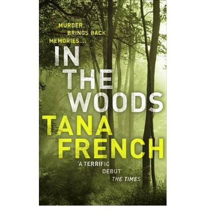 [In the Woods * *] [by: Tana French] Paperback – 31 Oct. 2007