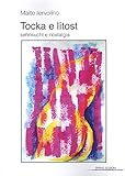 Tocka E Litost. Sehnsucht E Nostalgia - 2