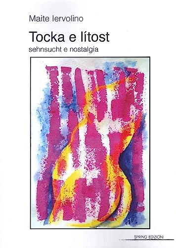 Tocka E Litost. Sehnsucht E Nostalgia