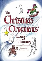 The Christmas Ornaments' Long Journey 172880020X Book Cover
