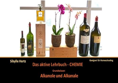 Das aktive Lehrbuch - Chemie / Das aktive Lehrbuch Chemie - Alkanole und Alkanale: Grundwissen zur organischen Chemie