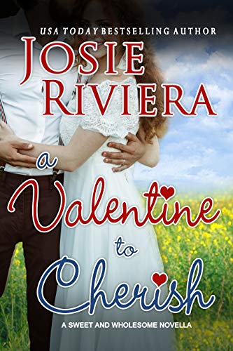 A Valentine To Cherish: A Sweet and Wholesome Christian Novella (Cherish Series Book 3)