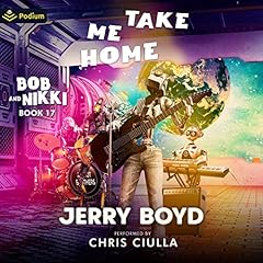 Take Me Home Audiolibro Por Jerry Boyd arte de portada