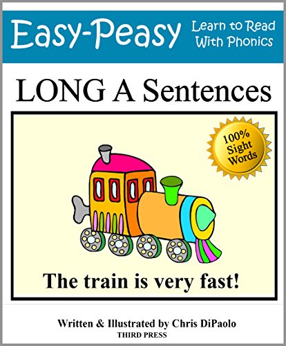 Long A Sentences: Practice Reading Phonics Vowel Sounds with 100% Sight Words (Learn to Read With Phonics Sentences)