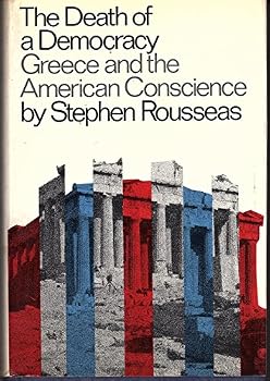 Hardcover The Death of a Democracy: Greece and the American Conscience Book