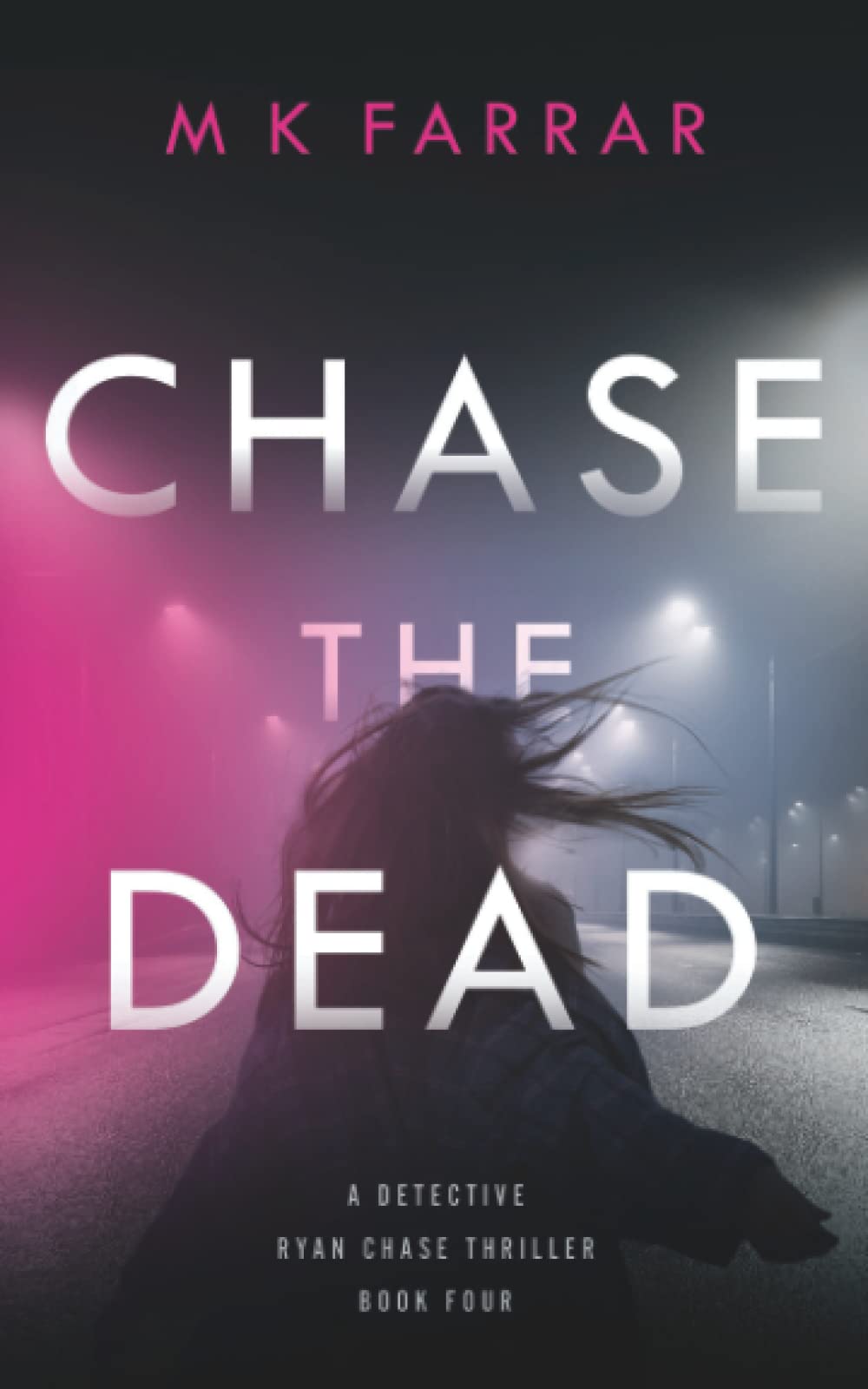 Chase the Dead: 4 (A Detective Ryan Chase Thriller)