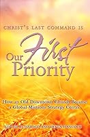 Christ's Last Command is Our First Priority 0996713204 Book Cover