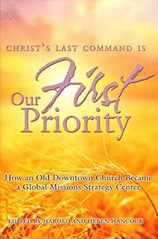Hardcover Christ's Last Command is Our First Priority Book