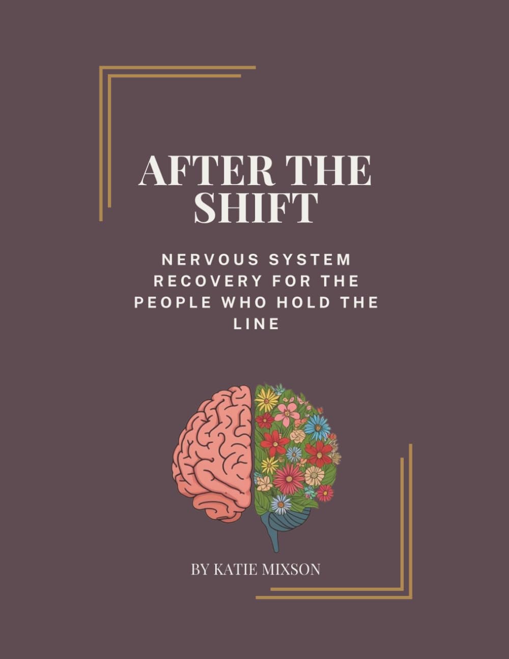After the Shift: Nervous System Recovery for the People Who Hold the Line