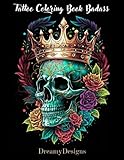 Tattoo Coloring Book Badass:: Tattoo Design Book for Men - An Adult Coloring Book with Unique and Bold Tattoo Styles