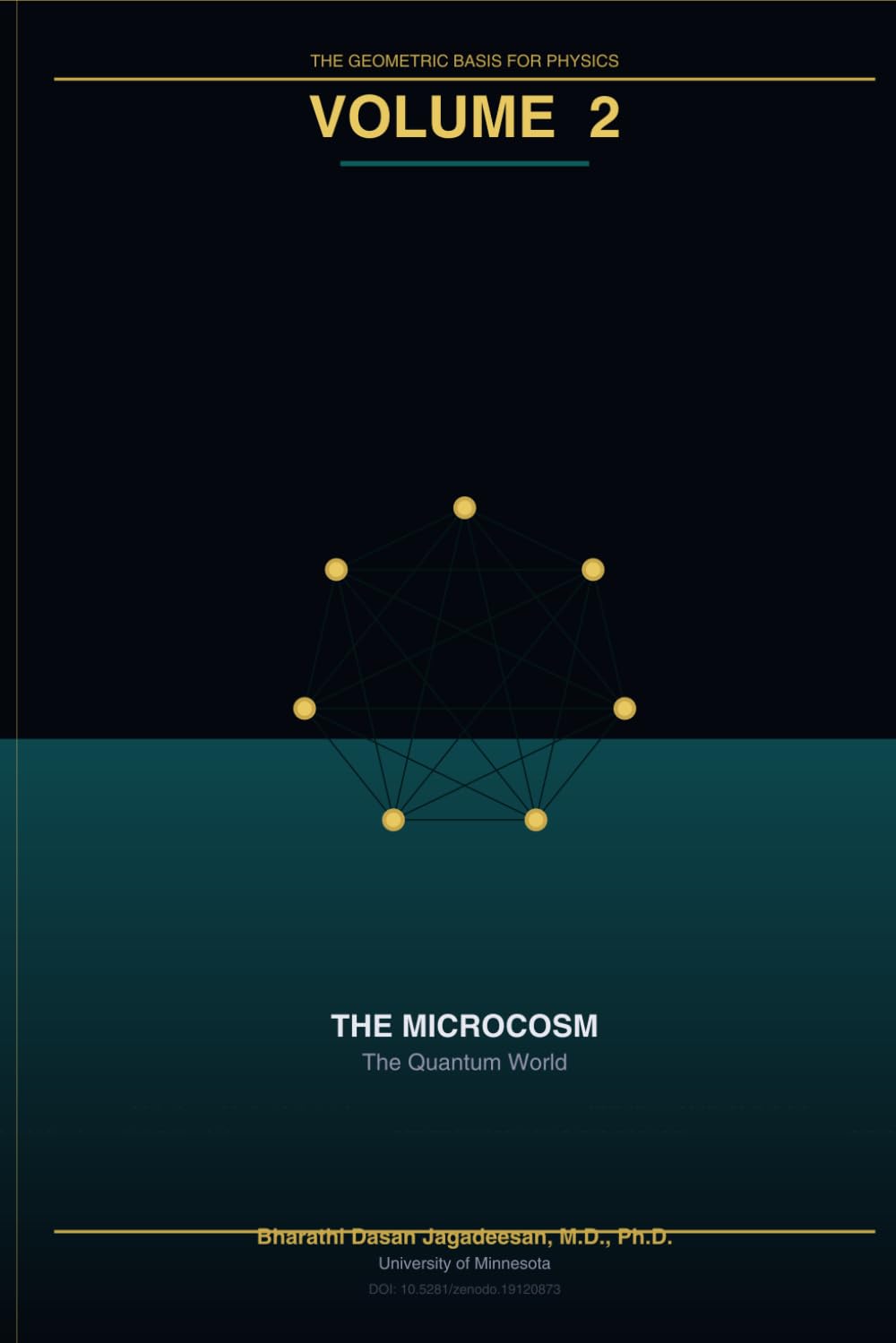The Geometric Basis for Physics, Volume 2: Microcosm - The Quantum World: The Geometric Basis for Physics