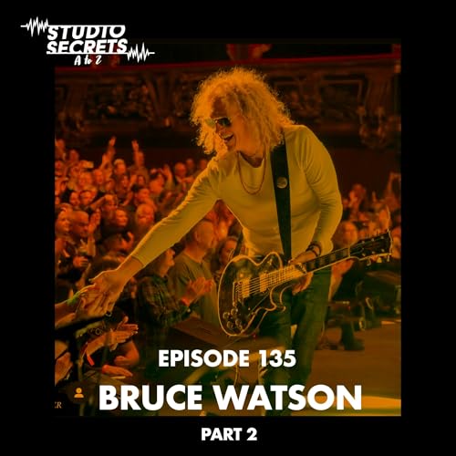 Studio Secrets A to Z - Bruce Watson - Part 2
