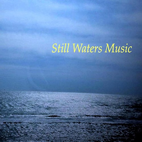 Still Waters Still Waters Music Digital