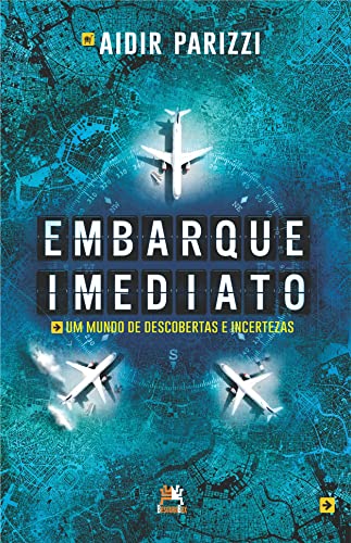 Embarque Imediato: um mundo de descobertas e incertezas