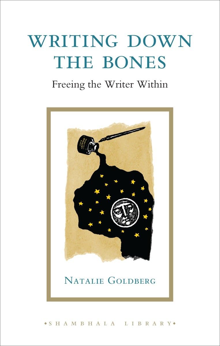 Buy Writing Down the Bones: Freeing the Writer Within (Shambhala Library) — BookShops.in