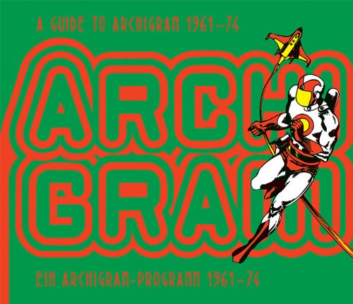 A Guide to Archigram 1961-74