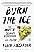 Burn the Ice: The American Culinary Revolution and Its End