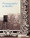 Photography at MoMA: 1840 to 1920